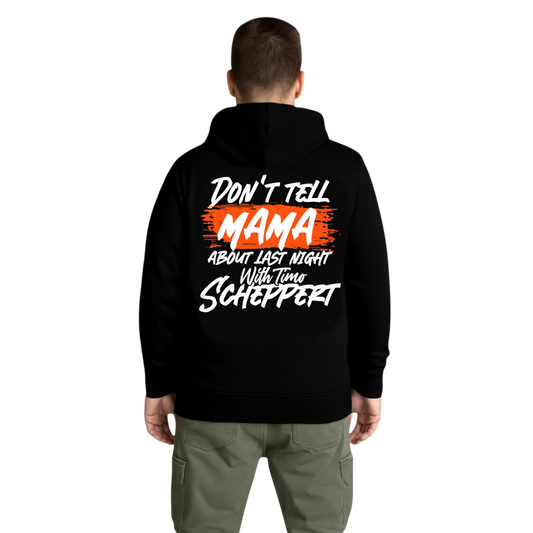 DON´T TELL MAMA Hoodie