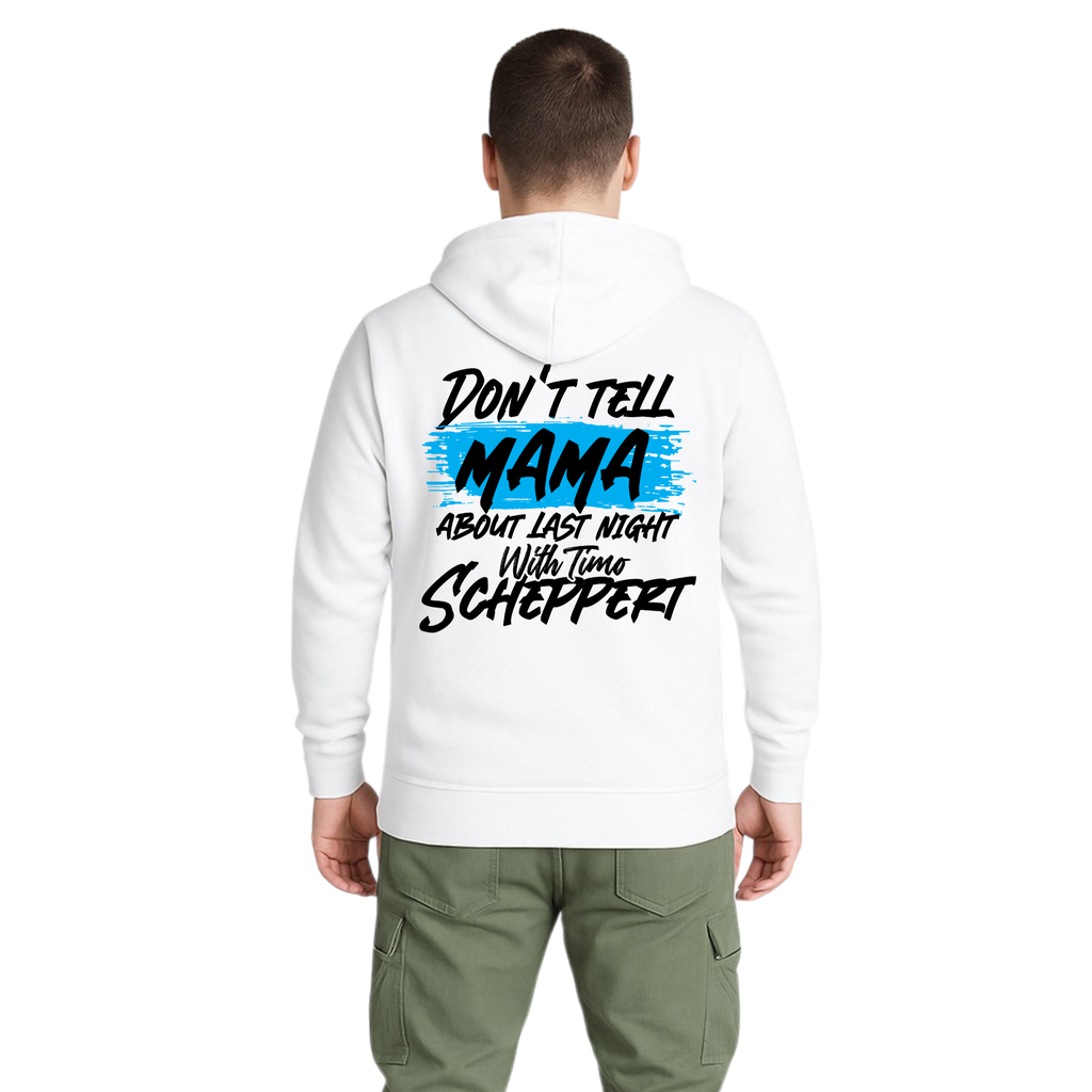 DON´T TELL MAMA Hoodie