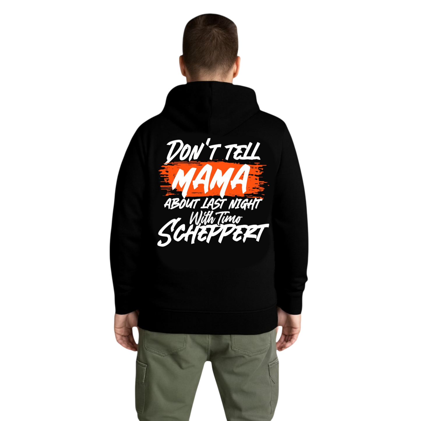 DON´T TELL MAMA Hoodie