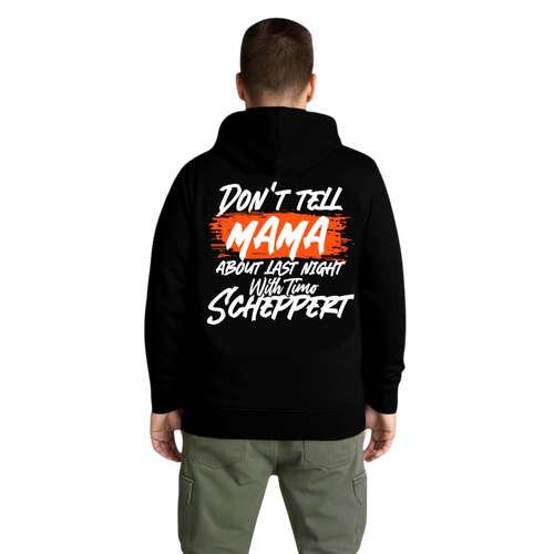DON´T TELL MAMA Hoodie